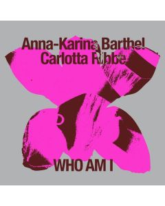 Anna-Karina Barthel & Carlotta Ribbe - Who Am I CD