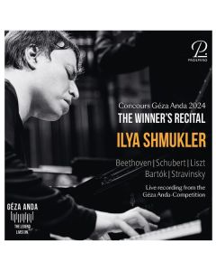 Ilya Shmukler - Concours Geza Anda 2024, the Winner's Recital CD