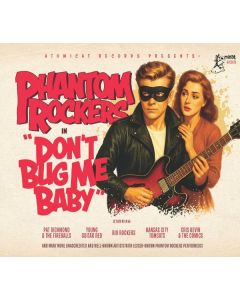 Phantom Rockers Vol. 1: Don't Bug Me Baby CD