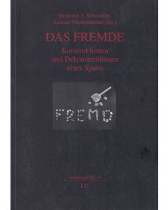 Das Fremde • Konstruktionen und Dekonstruktionen eines Spuks