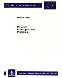 Andreas Kamp • Petrarcas Philosophisches Programm