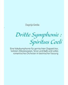 Dagnija Greiža • Dritte Symphonie: Spiritus Coeli