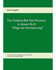 Ewald Langeder • Das Hobbes-Bild Paul Ricoeurs in dessen Buch "Wege der Anerkennung"