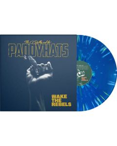 The O'Reillys & The Paddyhats - Wake The Rebels (Limited Edition) (Yellow Blue Splattered Vinyl) LP