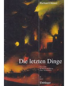 Richard Dünser • Die letzten Dinge