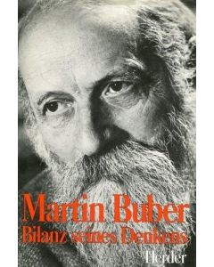 Martin Buber • Bilanz seines Denkens