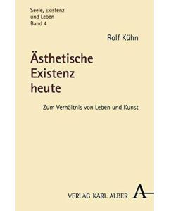 Rolf Kühn • Ästhetische Existenz heute