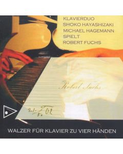 Robert Fuchs (1847-1927) - Walzer für Klavier 4-händig CD