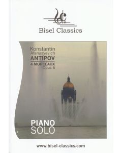 Konstantin Afanasyevich Antipov • 4 Morceaux Opus 6
