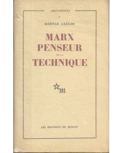 Kostas Axelos • Marx, penseur de la technique