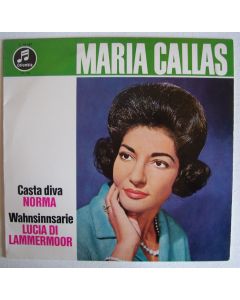 Maria Callas • Casta Diva & Wahnsinnsarie 10"
