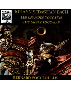 Johann Sebastian Bach (1685-1750) • Les Grandes Toccates / The Great Toccatas CD