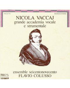 Nicola Vaccaj (1790-1848) • Grande Accademia Vocale e Strumentale CD