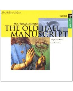 The Hilliard Ensemble • The Old Hall Manuscript CD