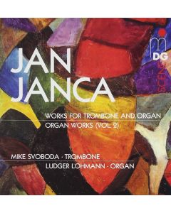 Jan Janca • Works for Trombone and Organ / Organ Works (Vol. 2) CD