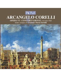 Arcangelo Corelli (1653-1713) • Opera VI - Concerti Grossi, concerti 7/12 CD