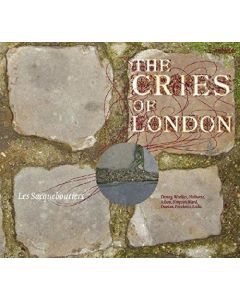 Les Sacqueboutiers • The Cries of London CD