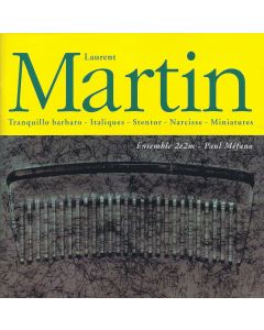 Laurent Martin • Tranquilio Barbaro CD • Ensemble 2E2M