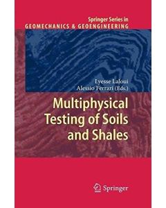 Multiphysical Testing of Soils and Shales