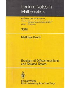 Matthias Kreck • Bordism of Diffeomorphisms and Related Topics