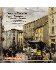 Ernesto Cavallini (1807-1874) • Works for Clarinet & Orchestra CD