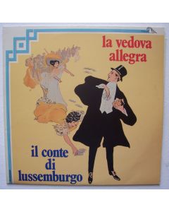Franz Lehár (1870-1948) • La Vedova allegra - Il Conte di Lussemburgo LP