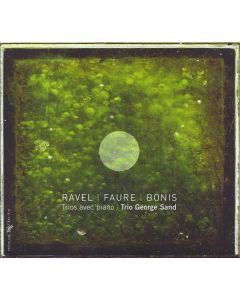Trio George Sand • Ravel, Bonis, Fauré CD