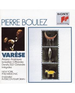 Pierre Boulez: Edgar Varèse (1883-1965) • Arcana CD