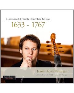 Jakob David Rattinger • German & French Chamber Music 1633-1767 CD