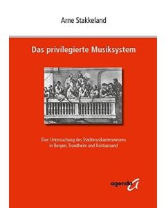 Arne Stakkeland • Das privilegierte Musiksystem