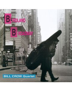 Bill Crow - From Birdland To Broadway (180g) LP