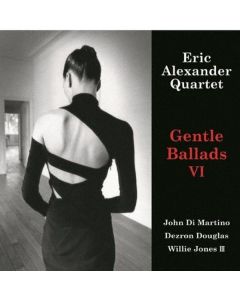 Eric Alexander - Gentle Ballads VI (180g) LP