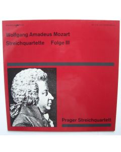 Prager Streichquartett: Mozart (1756-1791) • Streichquartette Folge III LP