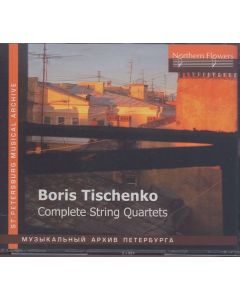 Boris Tischtschenko (1939-2010) - Streichquartette Nr.1-6 CD