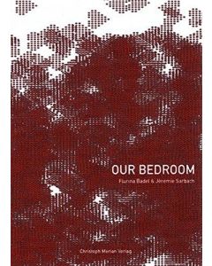 Flurina Badel & Jérémie Sarbach • Our Bedroom