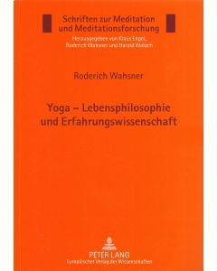 Roderich Wahsner • Yoga – Lebensphilosophie und Erfahrungswissenschaft