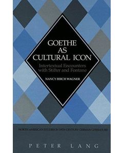 Nancy Birch Wagner • Goethe as Cultural Icon