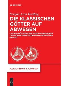 Semjon Aron Dreiling • Die klassischen Götter auf Abwegen
