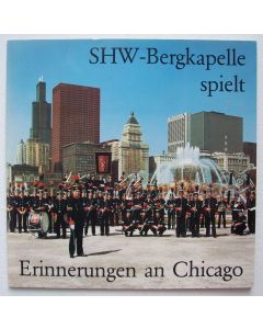 SHW-Bergkapelle spielt Erinnerungen an Chicago LP