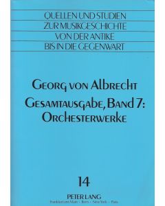 Georg von Albrecht • Gesamtausgabe, Band 7: Orchesterwerke