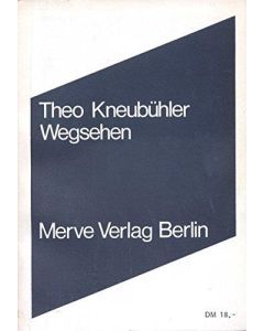 Theo Kneubühler • Wegsehen