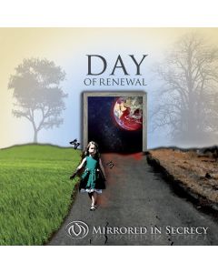Mirrored in Secrecy • Day of Renewal CD