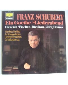 Dietrich Fischer-Dieskau: Franz Schubert (1797-1828) • Ein Goethe-Liederabend LP