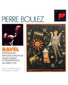 Boulez-Edition: Maurice Ravel (1875-1937) • Shéhérazade CD