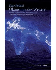 Enzo Rullani • Ökonomie des Wissens
