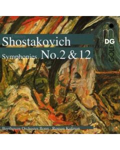 Dmitri Shostakovich (1906-1975) • Symphonies No. 2 & 12 CD