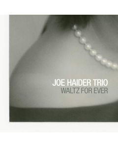 Joe Haider Trio • Waltz for Ever CD