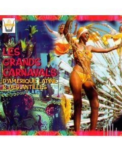 Les grands Carnavals d'Amerique Latine & des Antilles CD