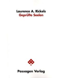 Laurence A. Rickels • Geprüfte Seelen