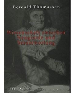 Beroald Thomassen • Wissenschaft zwischen Neugierde und Verantwortung